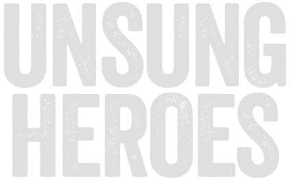 Unsung Heroes
